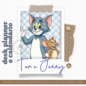 desk planner e calendário tom e jerry