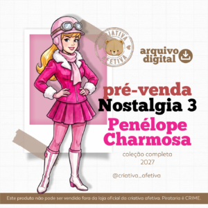pré venda - coleção completa penélope charmosa